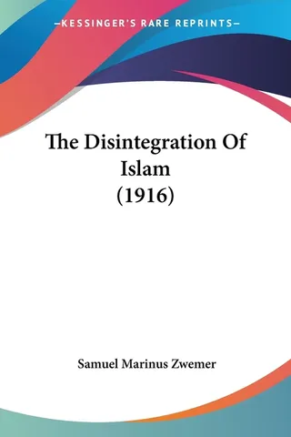 The Disintegration Of Islam 1916