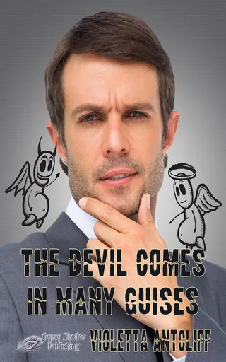Devil Comes in Many Guises