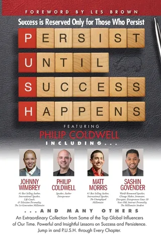 P. U. S. H. Persist until Success Happens