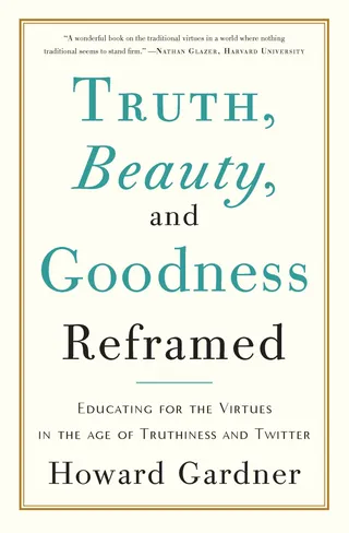 Truth, Beauty, and Goodness Reframed