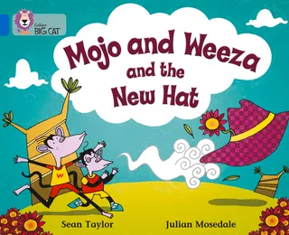 Mojo and Weeza and the New Hat