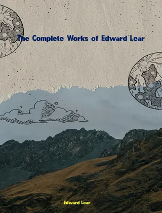The Complete Works of Edward Lear