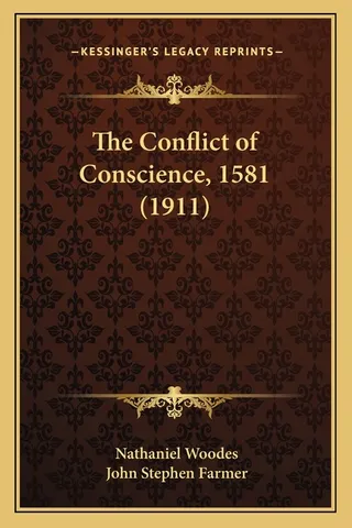 The Conflict of Conscience, 1581 1911