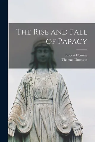 The Rise and Fall of Papacy
