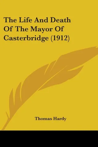 The Life And Death Of The Mayor Of Casterbridge