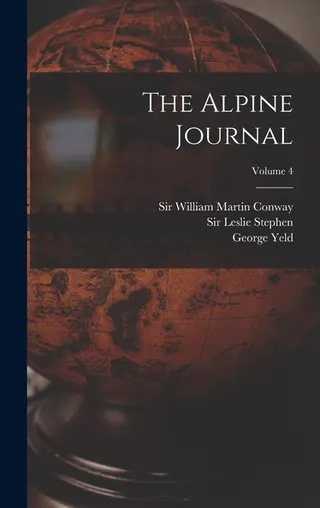 The Alpine Journal Volume 4