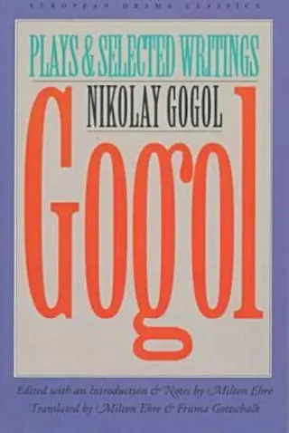 Gogol: Plays and Selected Writings