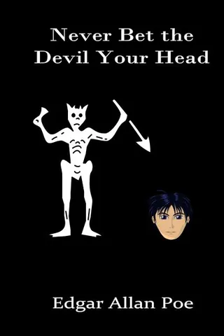 Never Bet the Devil Your Head