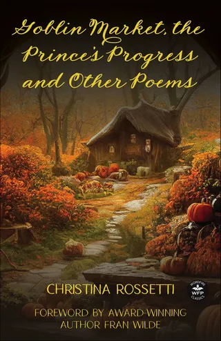 Goblin Market, The Prince's Progress and Other Poems