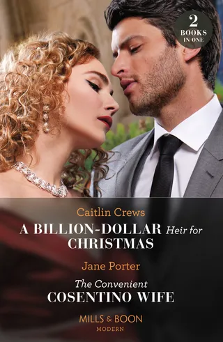 Billion-Dollar Heir for Christmas / The Convenient Cosentino Wife