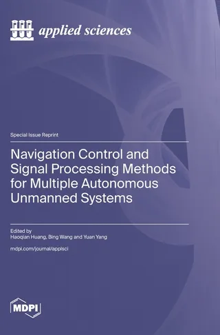 Navigation Control and Signal Processing Methods for Multiple Autonomous Unmanned Systems