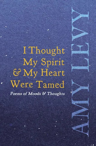I Thought My Spirit & My Heart Were Tamed