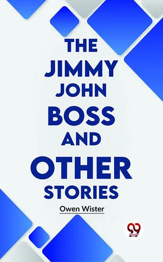 Jimmy John Boss and Other Stories