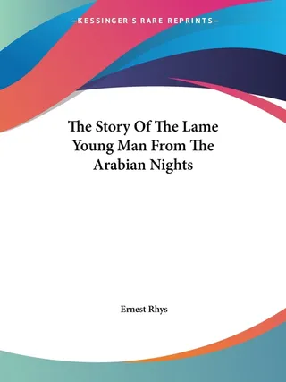 The Story Of The Lame Young Man From The Arabian Nights