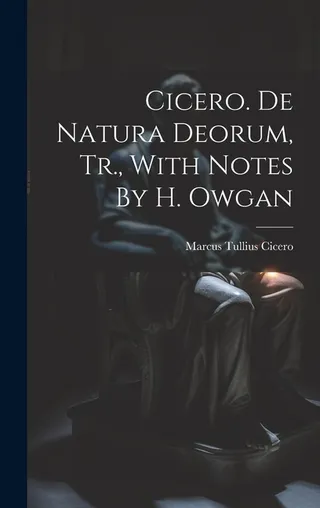 Cicero. De Natura Deorum, Tr., With Notes