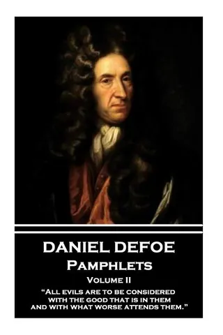 Daniel Defoe - Pamphlets - Volume II