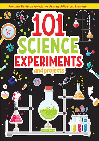 101 Science Experiments and Projects for Children