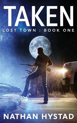 Taken Lost Town Book One
