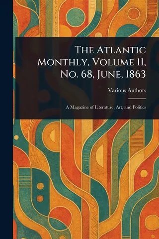 The Atlantic Monthly, Volume 11, No. 68, June, 1863