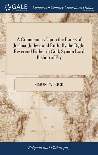 A Commentary Upon the Books of Joshua, Judges and Ruth