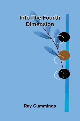 Into The Fourth Dimension