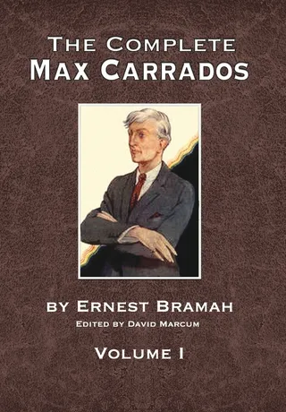 The Complete Max Carrados - Volume I