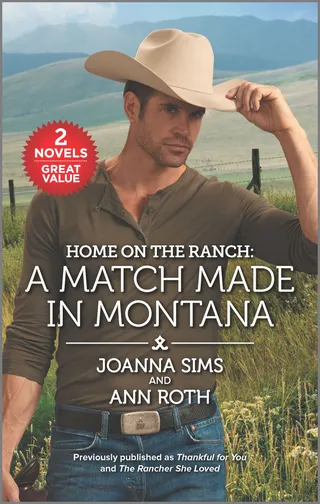 Home on the Ranch: A Match Made in Montana/Thankful for You/The Rancher She Loved