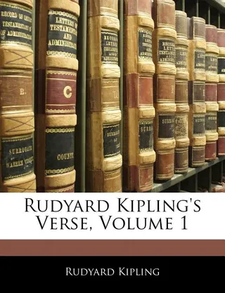 Rudyard Kipling's Verse, Volume 1