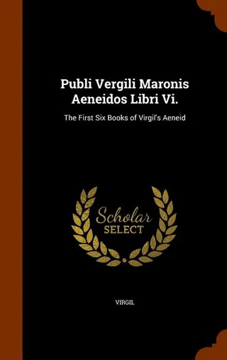 Publi Vergili Maronis Aeneidos Libri Vi.