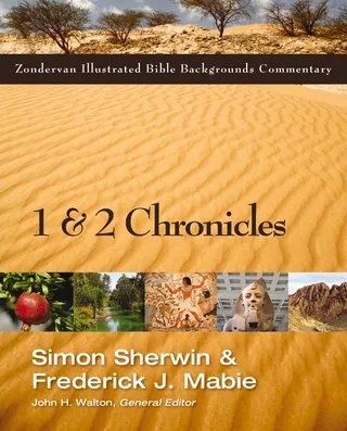 1 and 2 Chronicles: Zondervan Illustrated Bible Backgrounds Commentary