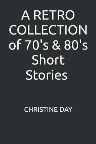 A Retro Collection of 70's and 80's Short Stories