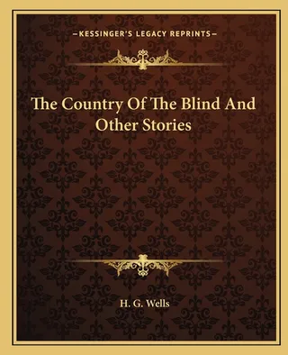 The Country of the Blind and Other Stories