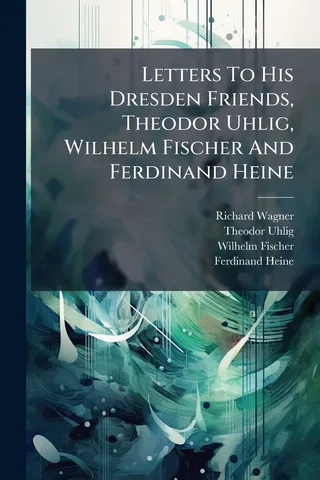 Letters To His Dresden Friends