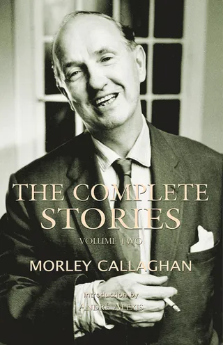 The Complete Stories of Morley Callaghan
