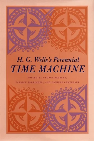 H. G. Wells's Perennial Time Machine