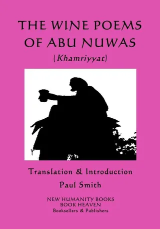 The Wine Poems of Abu Nuwas Khamriyyat