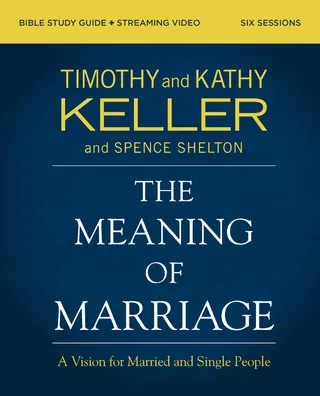 The Meaning of Marriage Bible Study Guide