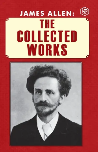 The Collected Works of James Allen