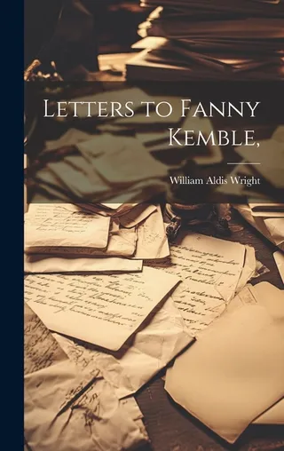Letters to Fanny Kemble