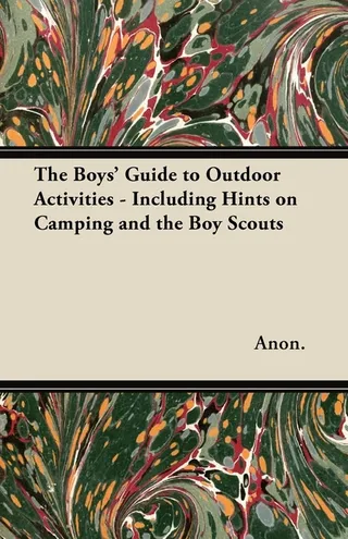 The Boys' Guide to Outdoor Activities