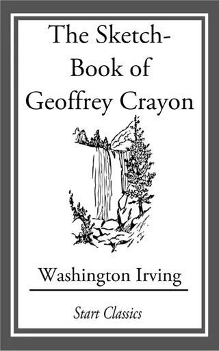 The Sketch-Book of Geoffrey Crayon, Gent.