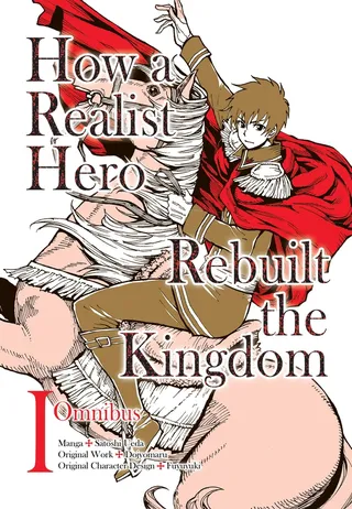 How a Realist Hero Rebuilt the Kingdom Manga Omnibus 1