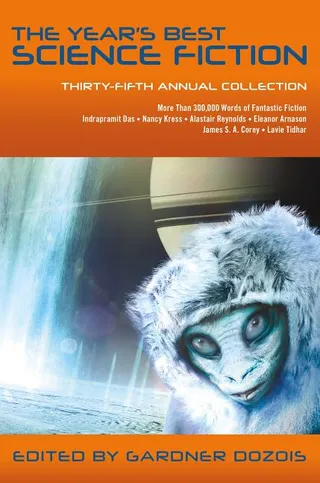 The Year's Best Science Fiction Thirty-Fifth Annual Collection
