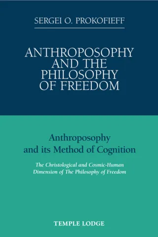 Anthroposophy and the Philosophy of Freedom