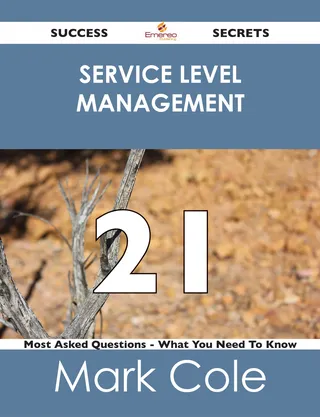 Service Level Management 21 Success Secrets