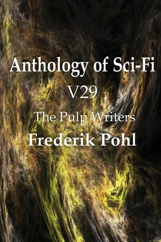 Anthology of Sci-Fi V29, the Pulp Writers