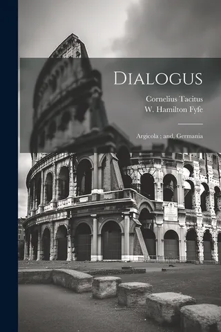 Dialogus; Agricola; and Germania