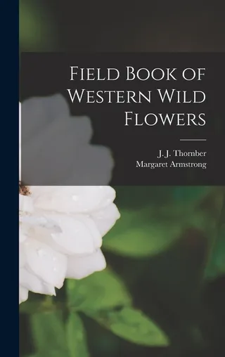 Field Book of Western Wild Flowers