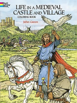 Life in a Medieval Castle and Village Coloring Book