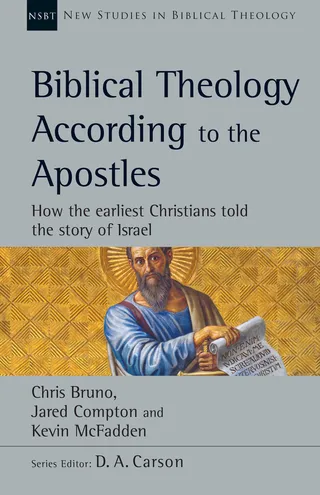 Biblical Theology According to the Apostles